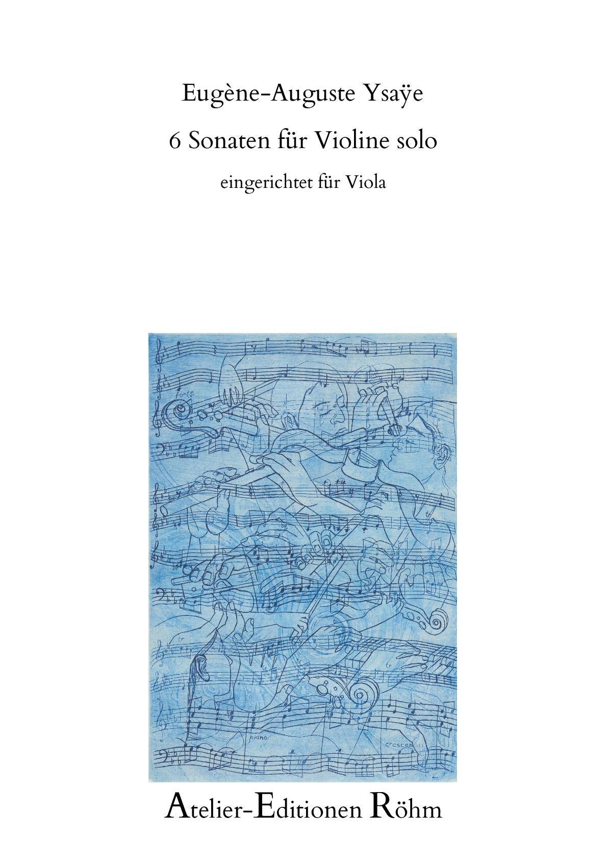 Ysaÿe: 6 Sonatas for Solo Violin arranged for Viola